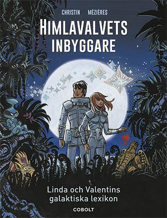 Himlavalvets inbyggare: Linda och Valentins galaktiska lexikon