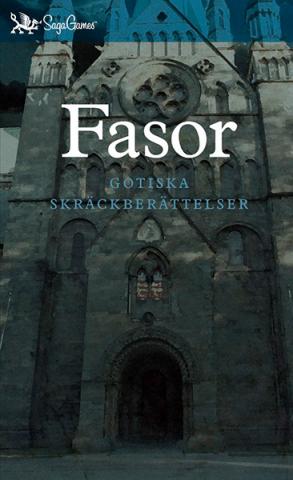 Fasor - Gotiska skräckberättelser