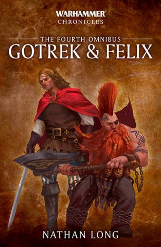 Gotrek & Felix: The Fourth Omnibus