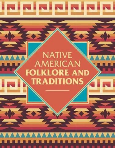 Native American Folklore & Traditions