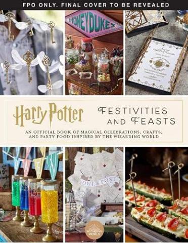 Harry Potter - Feasts and Festivities