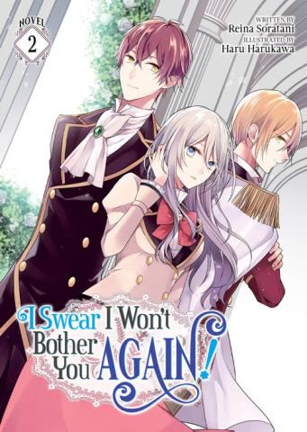 I Swear I Won't Bother You Again Light Novel Vol 2