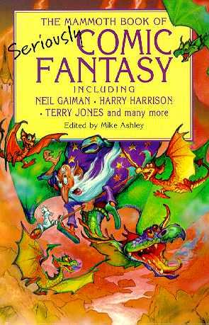 The Mammoth Book of Seriously Comic Fantasy