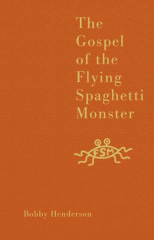 The Gospel of the Flying Spaghetti Monster