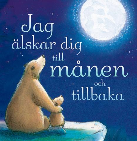 Jag älskar dig till månen och tillbaka (Board book)