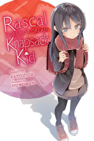 Rascal Does Not Dream of a Knapsack Kid  Novel