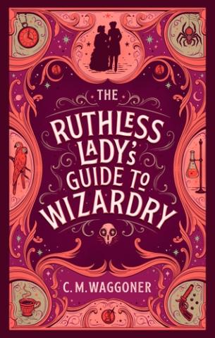 The Ruthless Lady's Guide to Wizardry