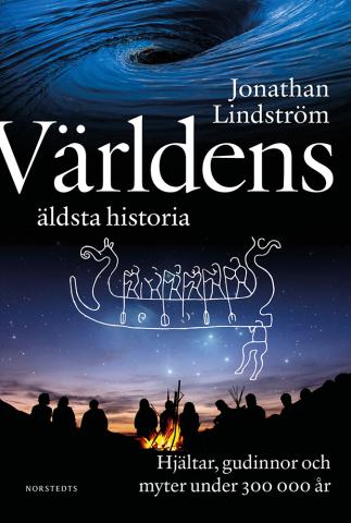 Världens äldsta historia - Hjältar, gudinnor och myter under 300 000 år