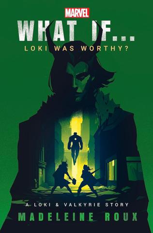 What If. . . Loki Was Worthy?