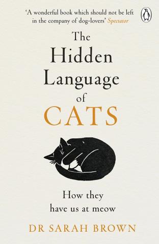 The Hidden Language of Cats - How they have us at meow