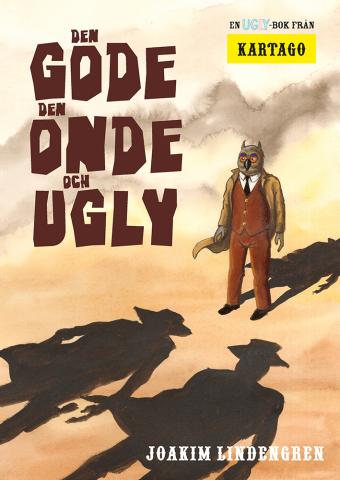 Ugly 6: Den onde, den gode och Ugly