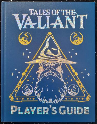 Tales of the Valiant RPG: Players Guide (Limited Edition)