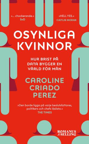 Osynliga kvinnor - hur brist på data bygger en värld för män