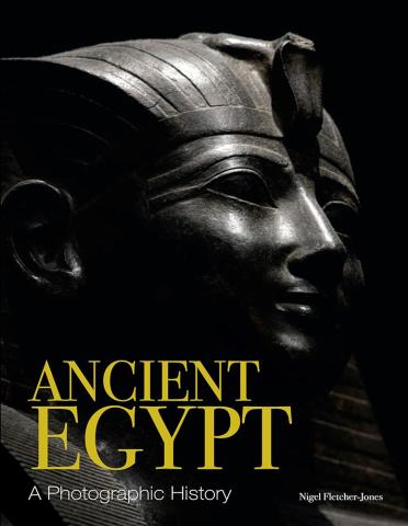 Ancient Egypt - A Photographic History