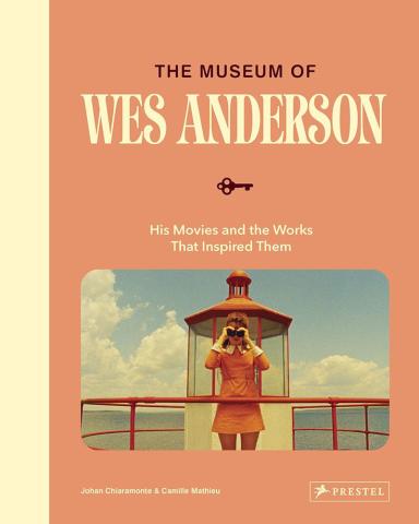 The Museum of Wes Anderson - His Movies and the Works that Inspired Them