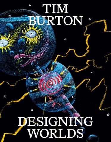 Tim Burton Designing Worlds