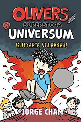 Olivers superstora universum 2: Glödheta vulkaner!