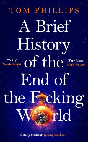 A Brief History of the End of the F*cking World