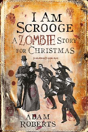 I Am Scrooge: A Zombie Story for Christmas