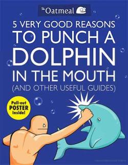 5 Very Good Reasons to Punch a Dolphin in the Mouth