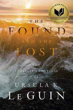 The Found and the Lost: The Collected Novellas