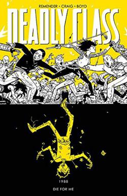 Deadly Class Vol 4: Die For Me