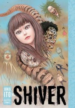 Junji Ito Selected Stories: Shiver