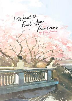 I Want to Eat Your Pancreas Light Novel