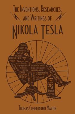 The Inventions, Research and Writings of Nikola Tesla