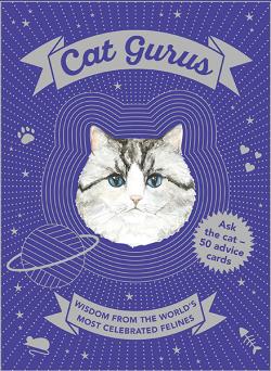 Cat Gurus: Wisdom from the World's Most Celebrated Felines