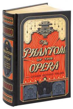 The Phantom of the Opera and Other Gothic Tales