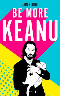 Be More Keanu