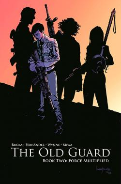 The Old Guard Book 2: Force Multiplied