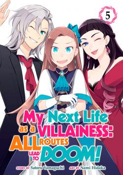 My Next Life as a Villainess: All Routes Lead to Doom! Vol 5