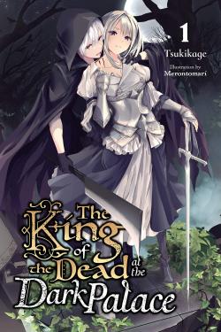 The King of the Dead at the Dark Palace Light Novel 1