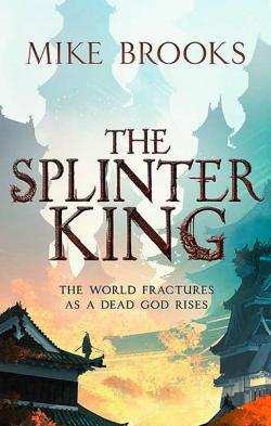 The Splintered King