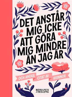 "Det anstår mig icke att göra mig mindre än jag är"