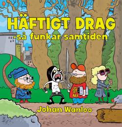 Häftigt drag - så funkar samtiden