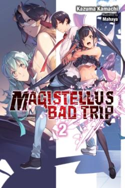 Magistellus Bad Trip Novel 2