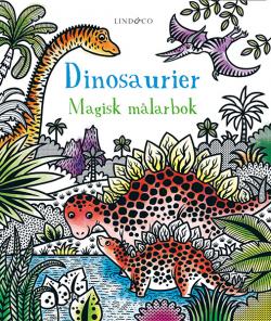 Dinosaurier - en magisk målarbok