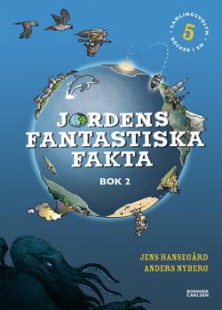 Jordens fantastiska fakta bok 2 (samlingsvolym)