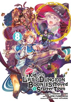 Suppose a Kid from the Last Dungeon Boonies Moved manga 8