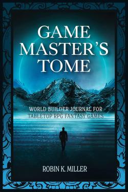 Game Master's Tome - World Builder Journal for Tabletop RPG Fantasy Games