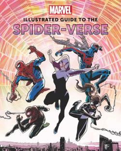 Spider-Man: Illustrated Guide to the Spider-Verse