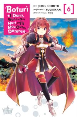 Bofuri Dont Want to Get Hurt Max Out Defense Vol 6