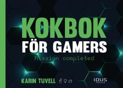 Kokbok för gamers: Mission completed