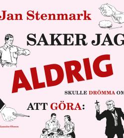 Saker jag aldrig skulle drömma om att göra