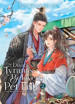 The Disabled Tyrant's Beloved Pet Fish: Canji Baojun De Zhangxin ...2