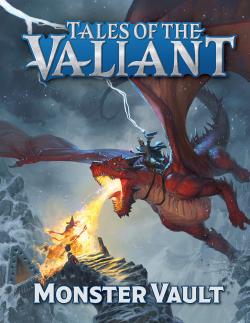 Tales of the Valiant RPG: Monster Vault (Hardcover)