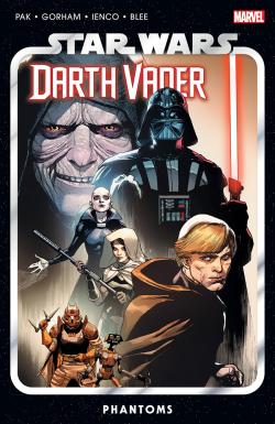 Star Wars: Darth Vader By Greg Pak Vol. 10  - Phantoms